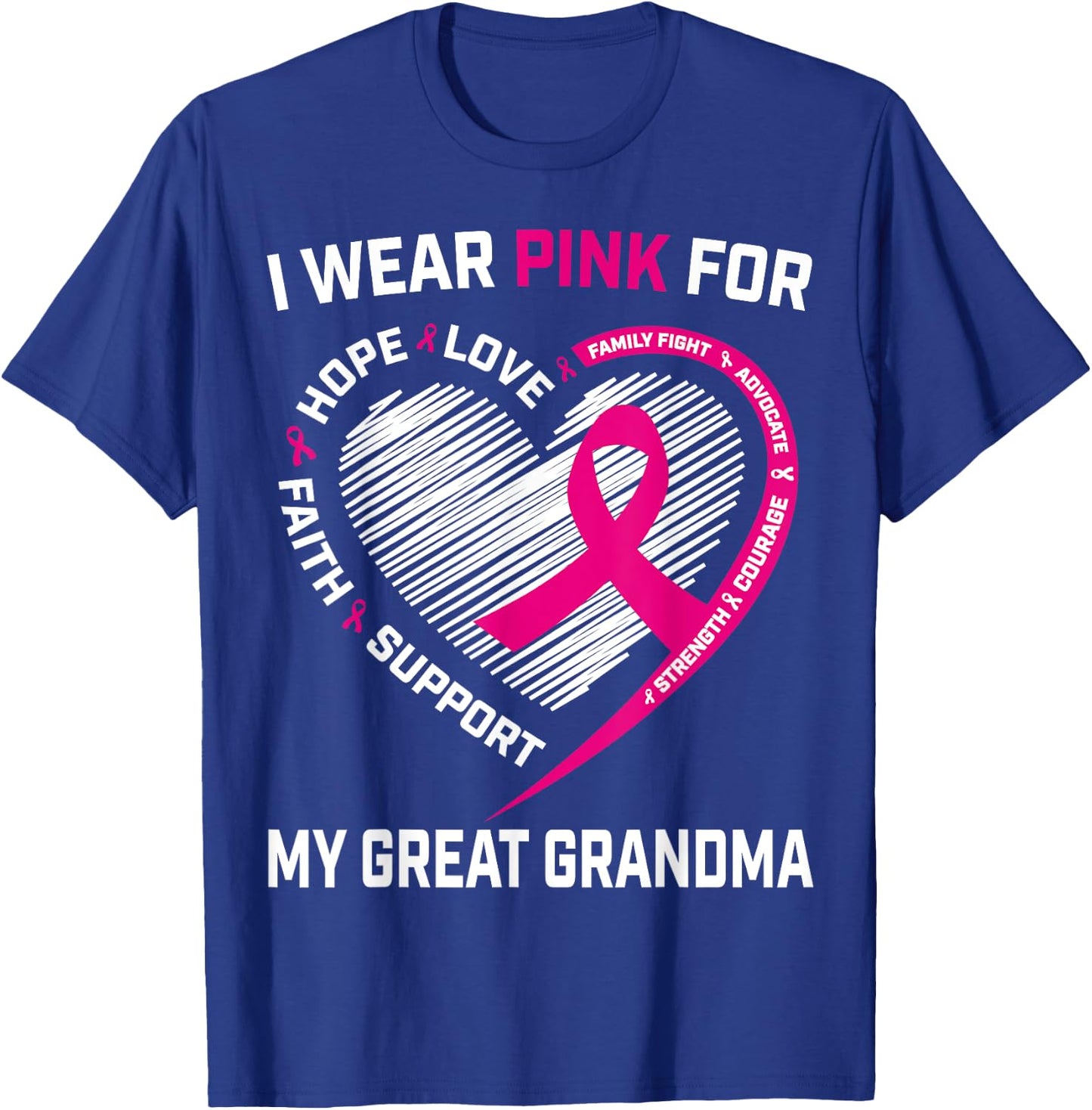 I Wear Pink For My Great Grandma Breast Cancer Awareness T-Shirt - T-Shirt | Royal