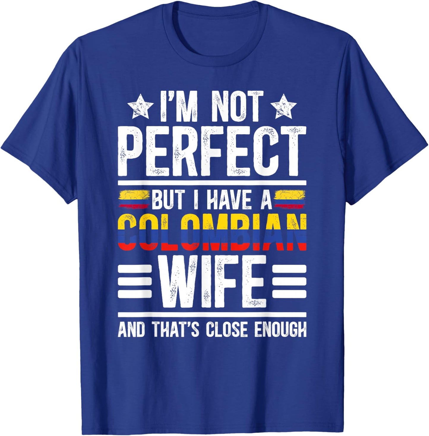 I Have A Colombian Wife Husband of A Colombian Wife T-Shirt - T-Shirt | Royal