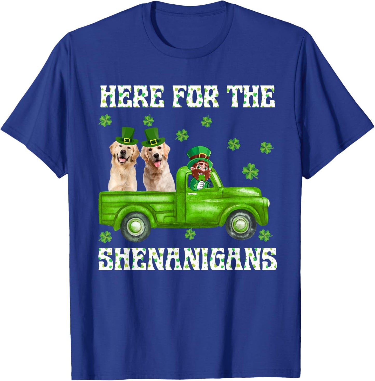 Here For The Shenanigans Golden Retriever St Patrick's Day T-Shirt - T-Shirt | Royal