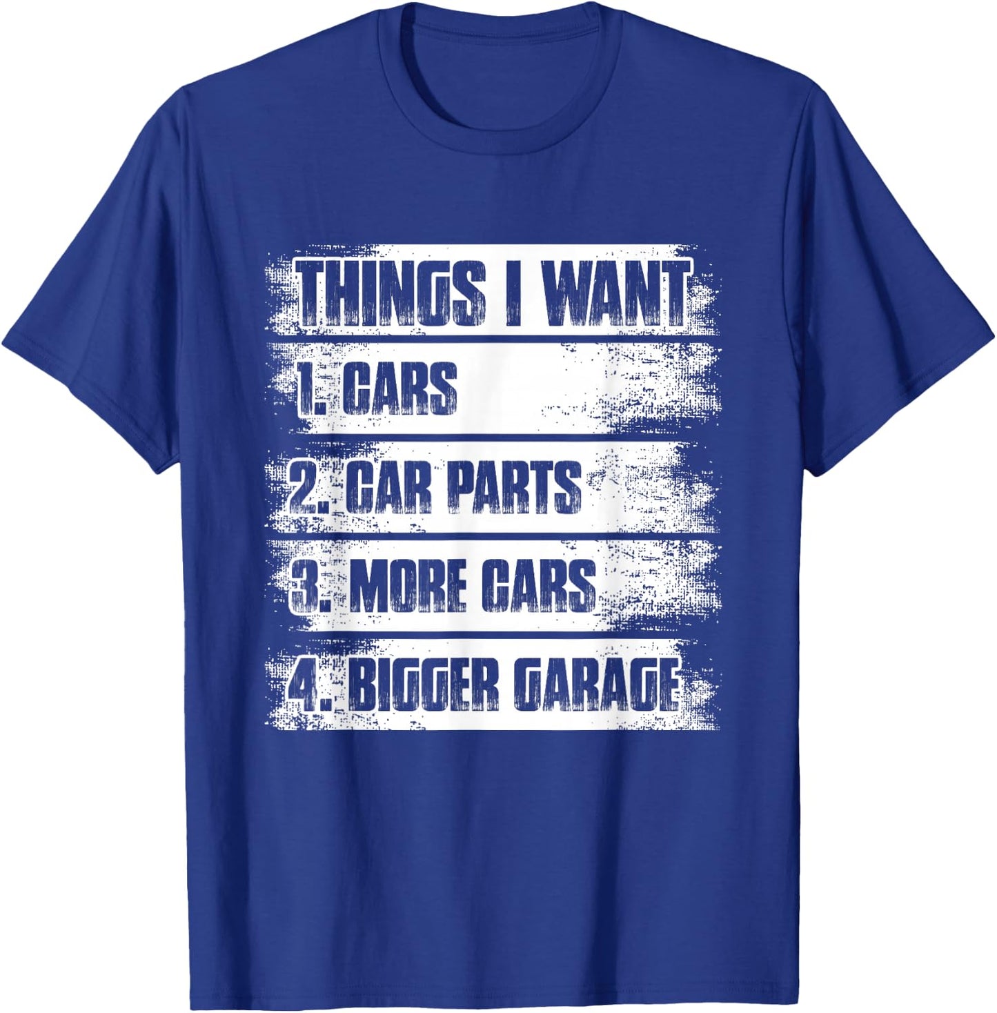 Things I Want Car Lover Mechanic Garage Car Guy T-Shirt - T-Shirt | Royal