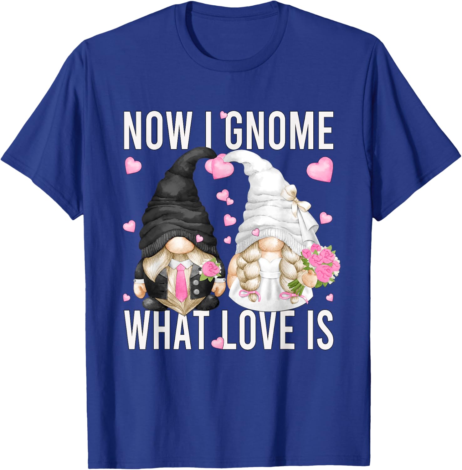 Funny Wedding Gnome Couple Pun Love Saying For Groom & Bride T-Shirt - T-Shirt | Royal
