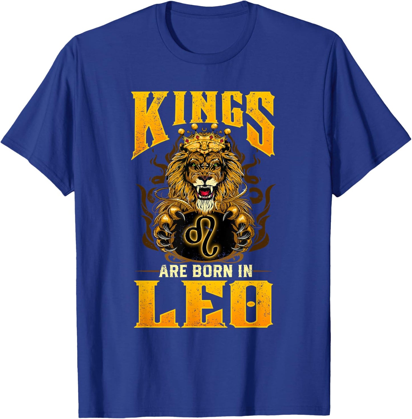 King Are Born July August Birthday design Leo Zodiac sign T-Shirt - T-Shirt | Royal
