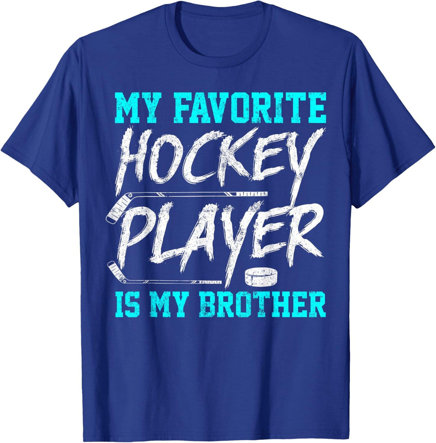 Celebratory Favorite Hockey Player Brother Sibling Sister T-Shirt - T-Shirt | Royal