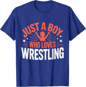 Just a Boy Who Loves Wrestling, Boys & Children, Wrestler Boy T-Shirt - T-Shirt | Royal