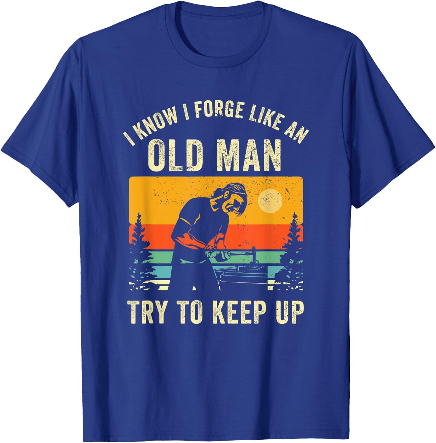 Funny Blacksmith Old Man Blacksmithing Dad Smithing Welder T-Shirt - T-Shirt | Royal