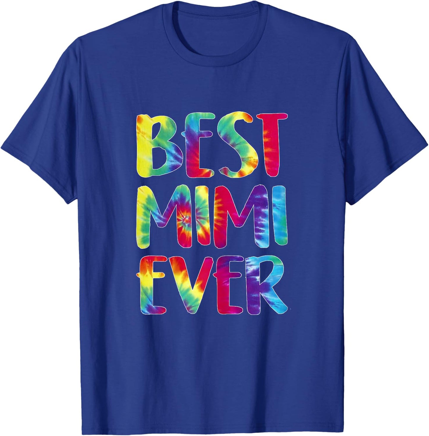 Best Mimi Ever Tie Dye Proud Grandma Mothers Day Gigi Gifts T-Shirt - T-Shirt | Royal
