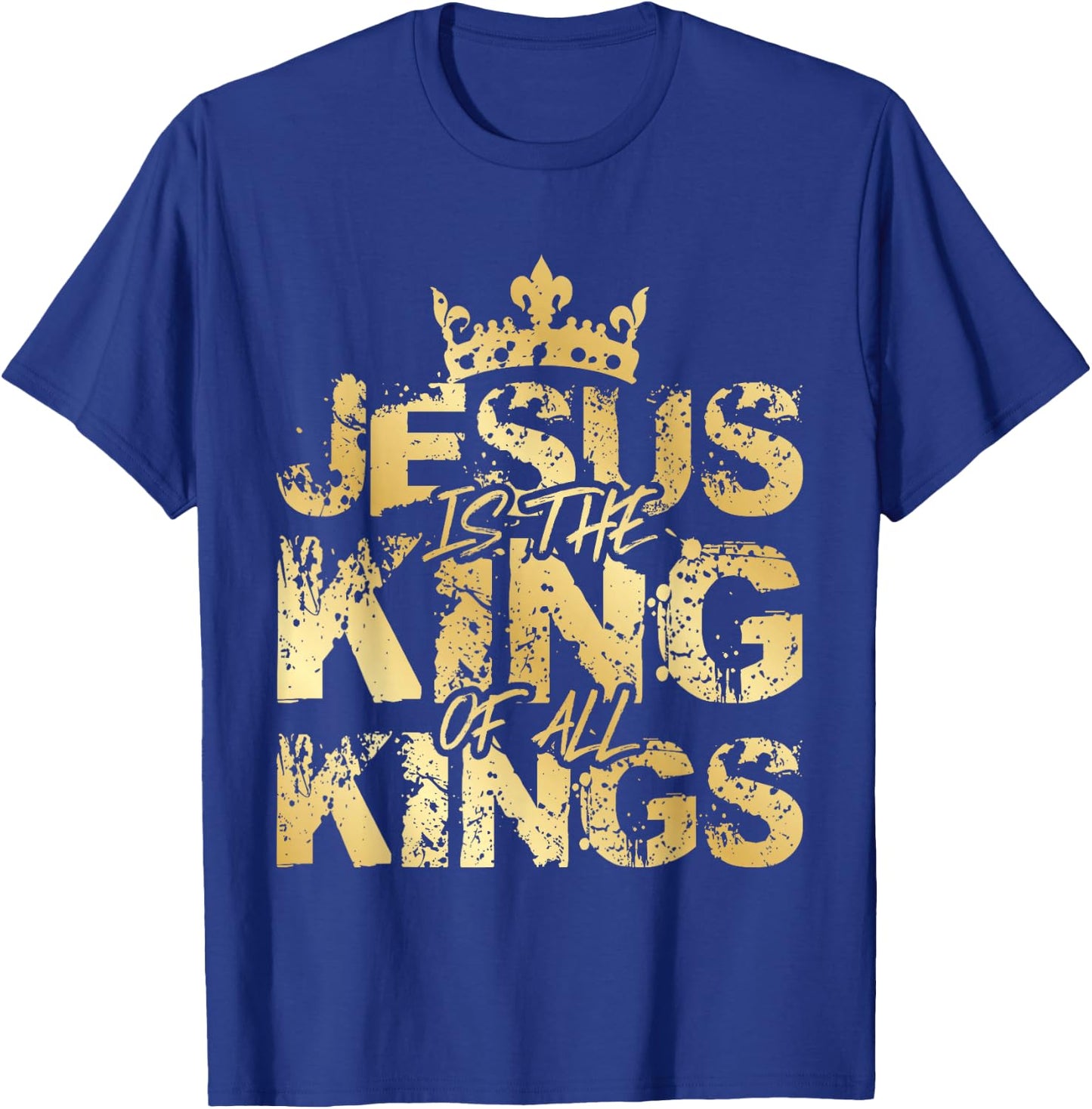 Jesus Christ is King Gold Bible Verse Faith Community T-Shirt - T-Shirt | Royal