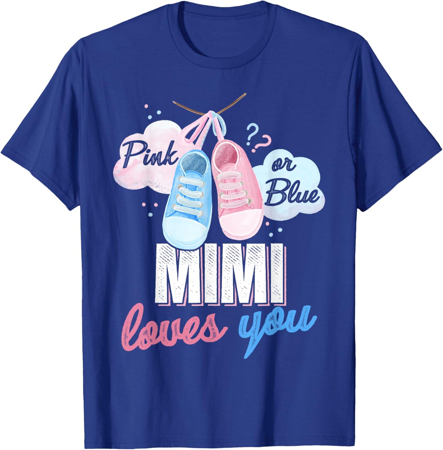 Pink or Blue Mimi Loves You Baby Gender Reveal Party T-Shirt - T-Shirt | Royal
