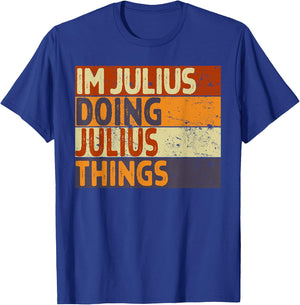 Retro I'm JULIUS Doing JULIUS Things Funny Birthday Joke T-Shirt - T-Shirt | Royal