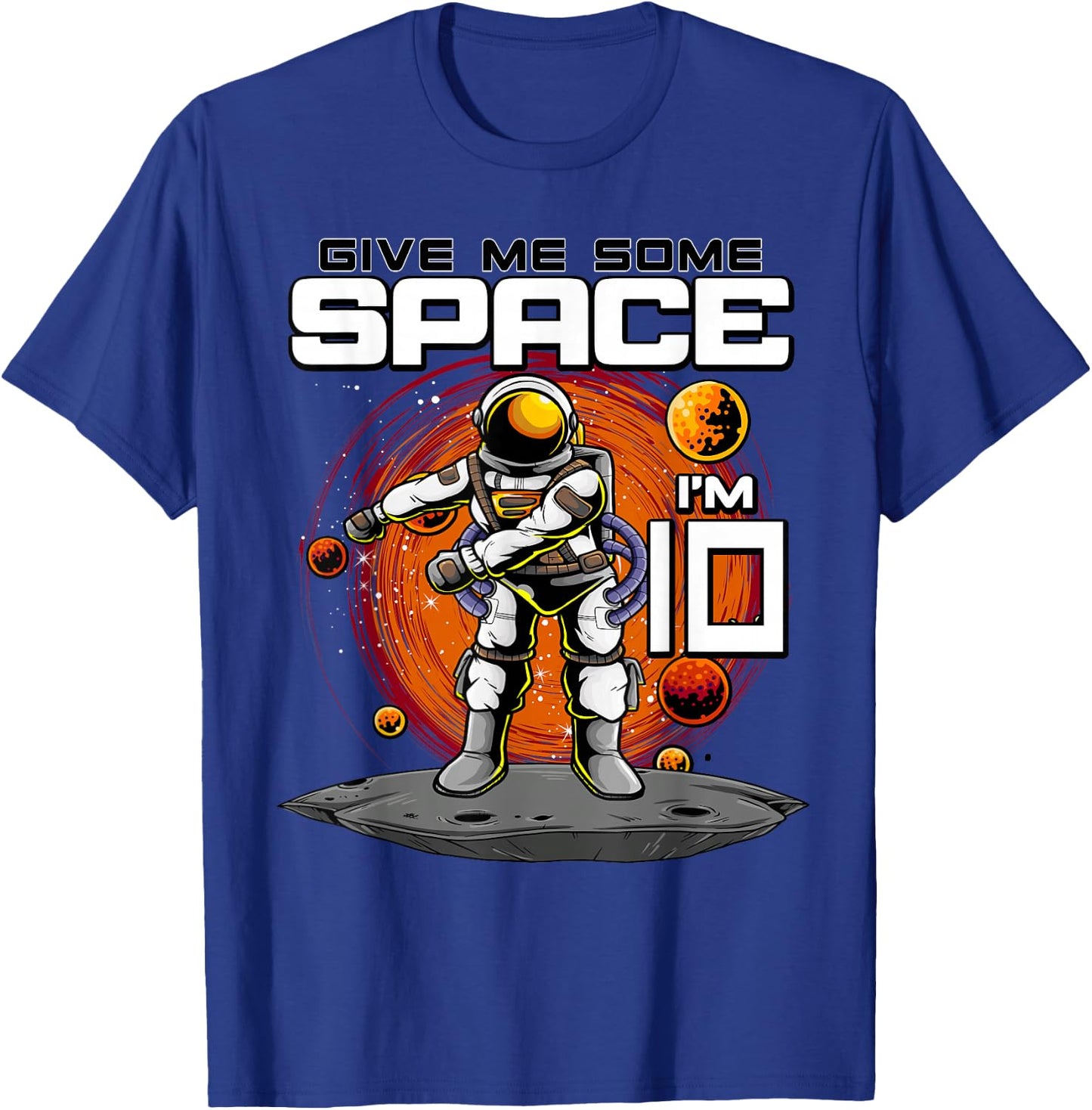 10th Birthday Astronaut Give Me Some Space I'm 10 Years Old T-Shirt - T-Shirt | Royal