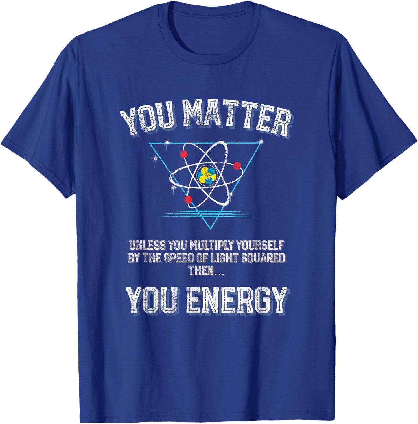 Funny Science Physics Quantum Physics Student and Teacher T-Shirt - T-Shirt | Royal