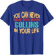 Funny Collins Personalized First Name Joke Item T-Shirt - T-Shirt | Royal