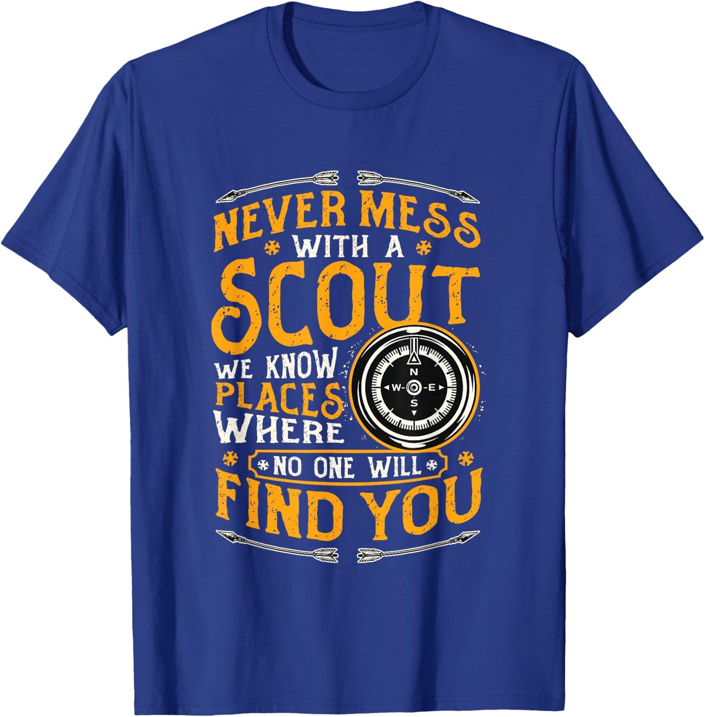 Never mess with a scout T-Shirt - T-Shirt | Royal