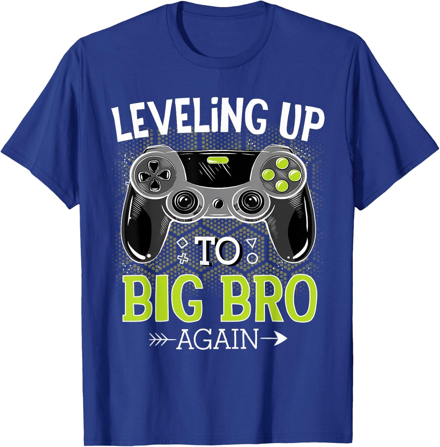 Leveling Up to Big Bro Again Video Gamer Big Brother T-Shirt - T-Shirt | Royal