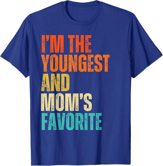 I'm The Youngest And Mom's Favorite Men, Women, Kids T-Shirt - T-Shirt | Royal