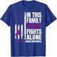 In This Family Nobody Fights Alone Pancreatic Cancer Support T-Shirt - T-Shirt | Royal