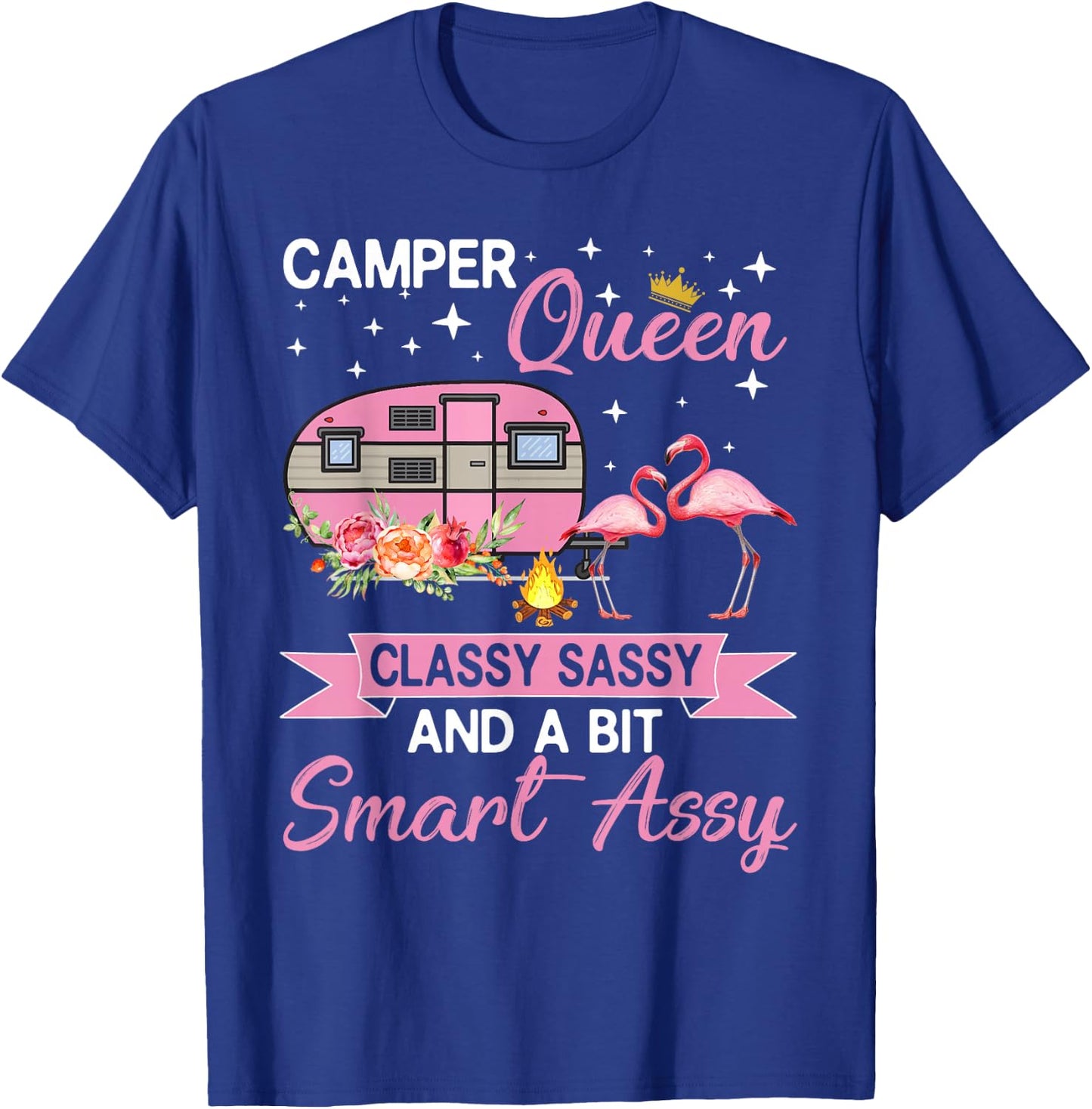 Camper Queen Classy Sassy Smart Assy Camping RV Gifts Women T-Shirt - T-Shirt | Royal