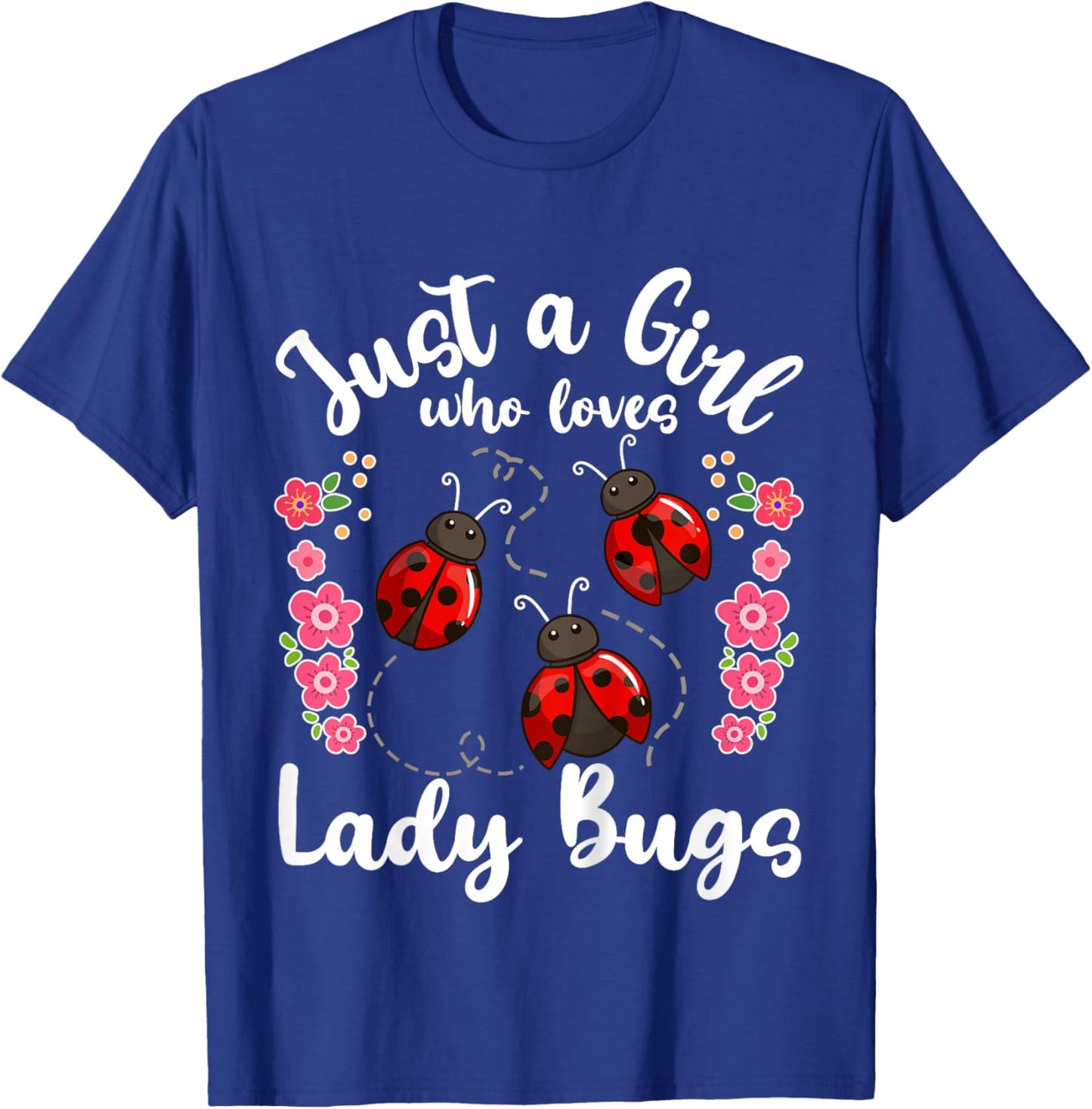 Kids Lady Bug Just a Girl Who Loves Lady Bugs T-Shirt - T-Shirt | Royal