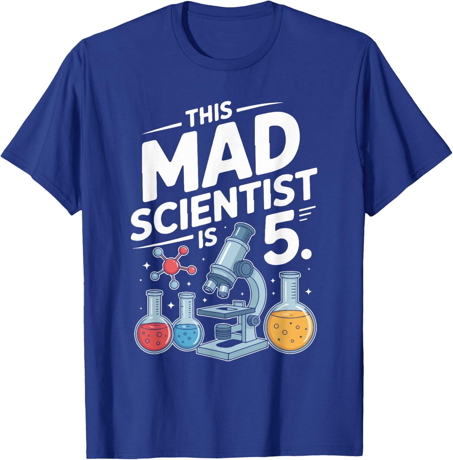 This Mad Scientist is 5 Birthday Science Fun T-Shirt - T-Shirt | Royal