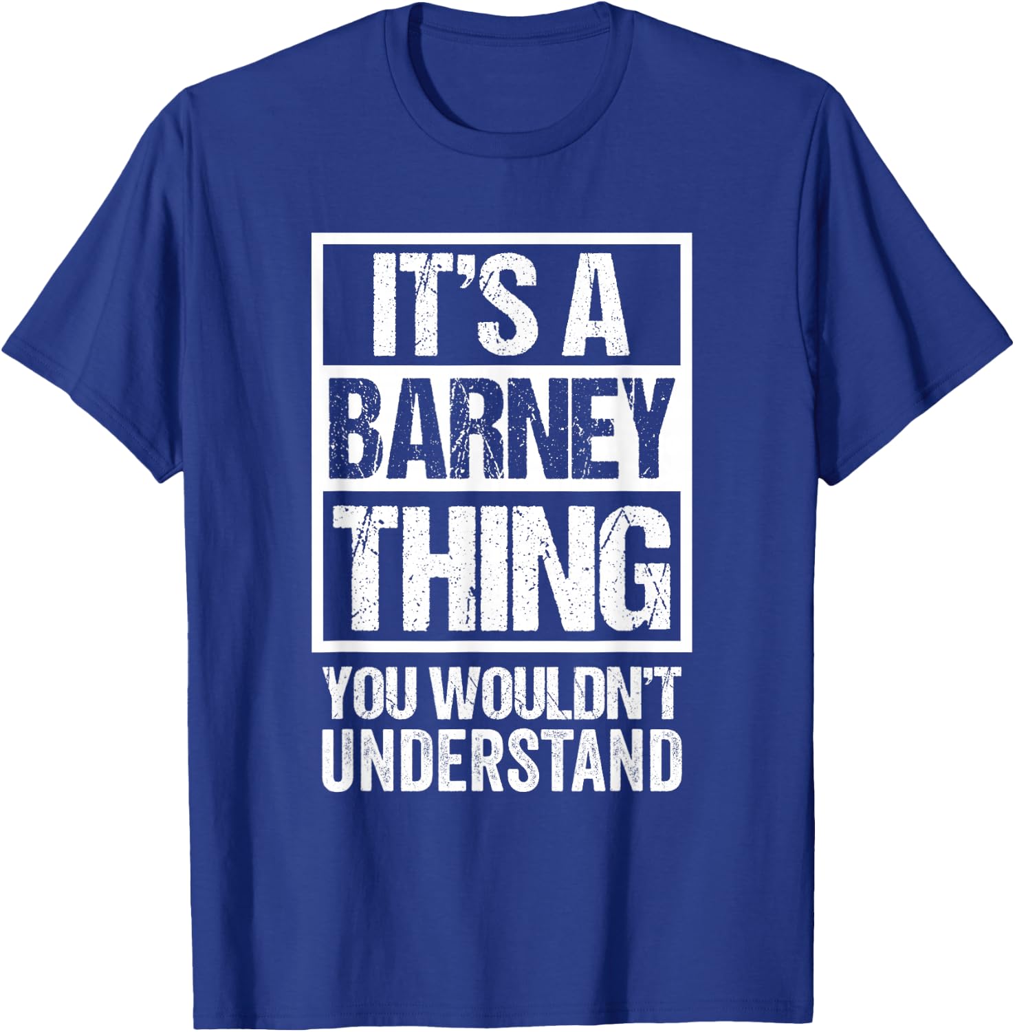 A Barney Thing You Wouldn't Understand First Name Nickname T-Shirt - T-Shirt | Royal