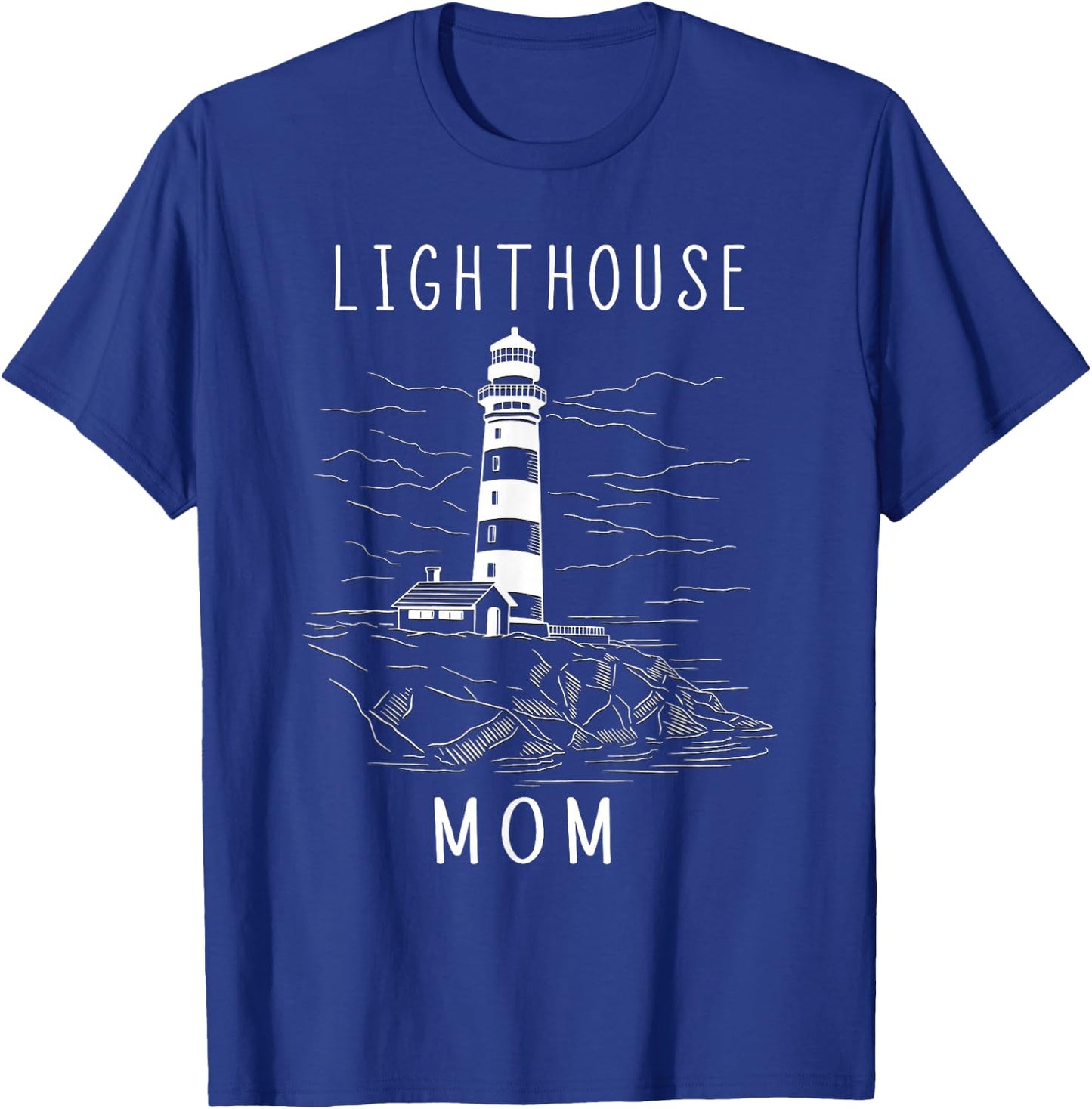 Lighthouse Mom Seaside Life Sailing Coastal Sea Beach Sea T-Shirt - T-Shirt | Royal