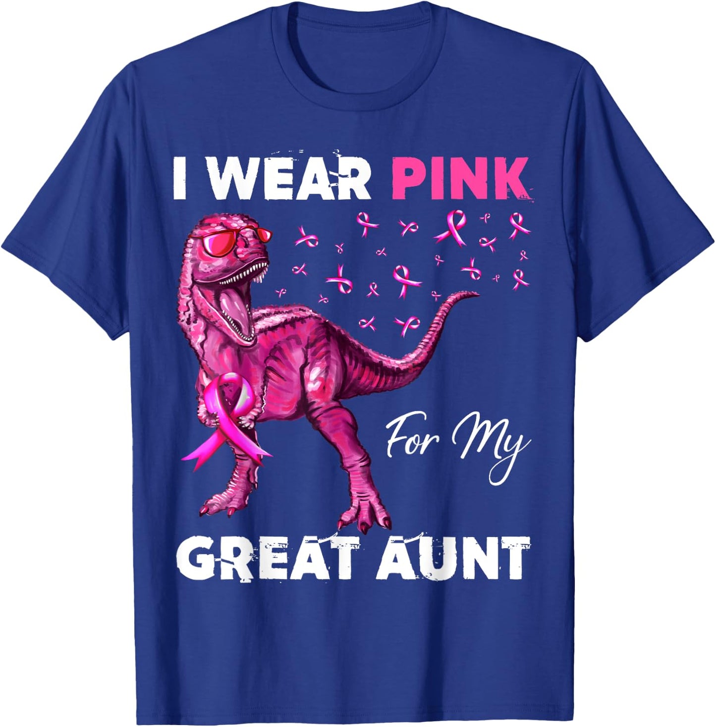 I Wear Pink For My Great Aunt Breast Cancer Awareness T-Shirt - T-Shirt | Royal
