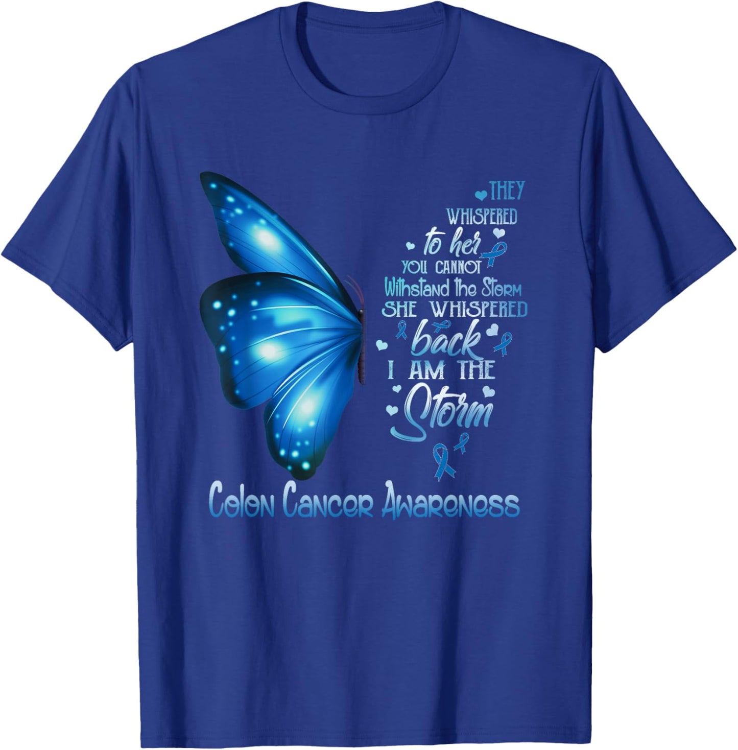 I am the storm Colon Cancer Awareness Butterfly T-Shirt - T-Shirt | Royal