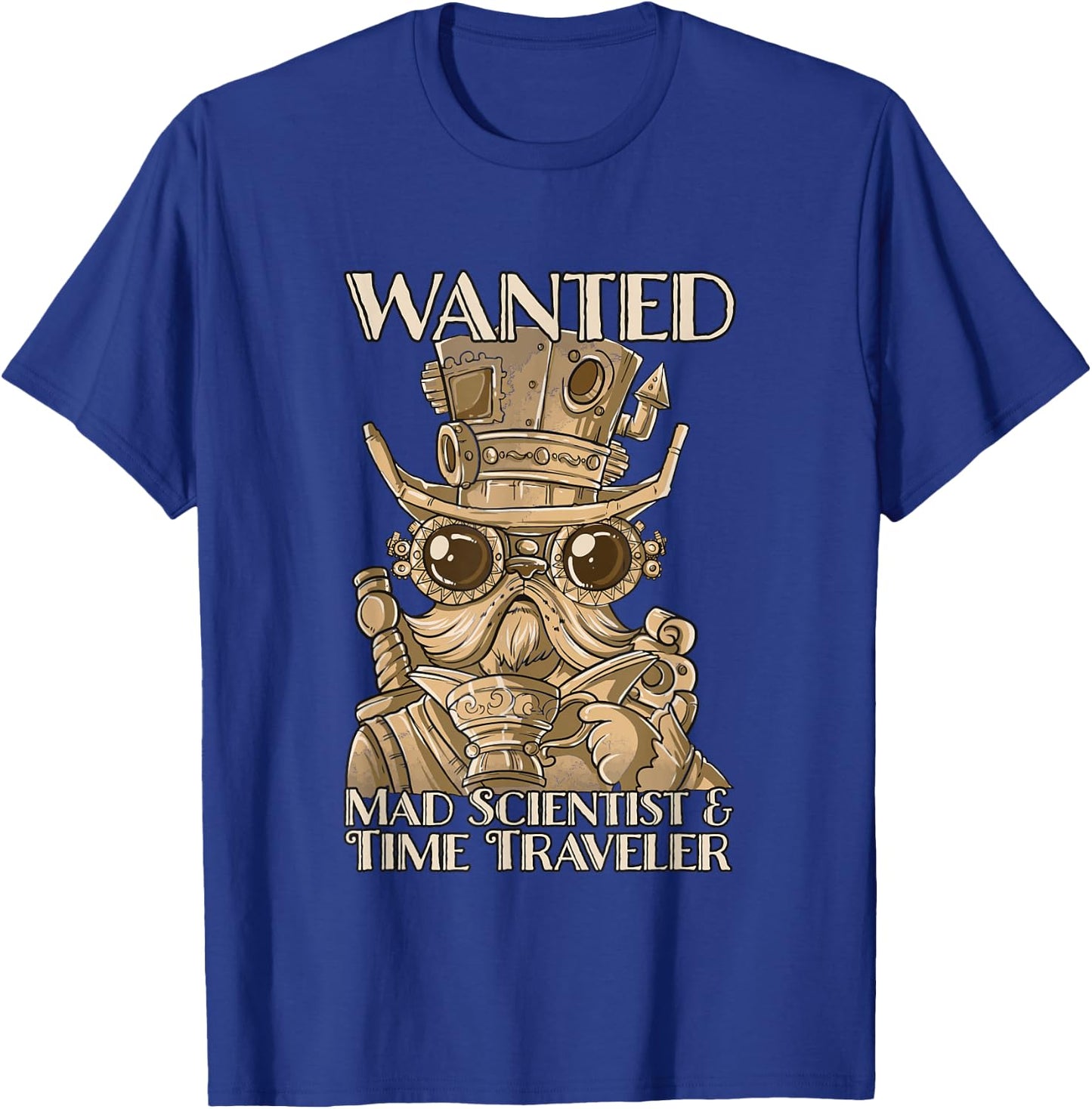 Steam Punk Wanted Mad Scientist and Time Traveler Steampunk T-Shirt - T-Shirt | Royal