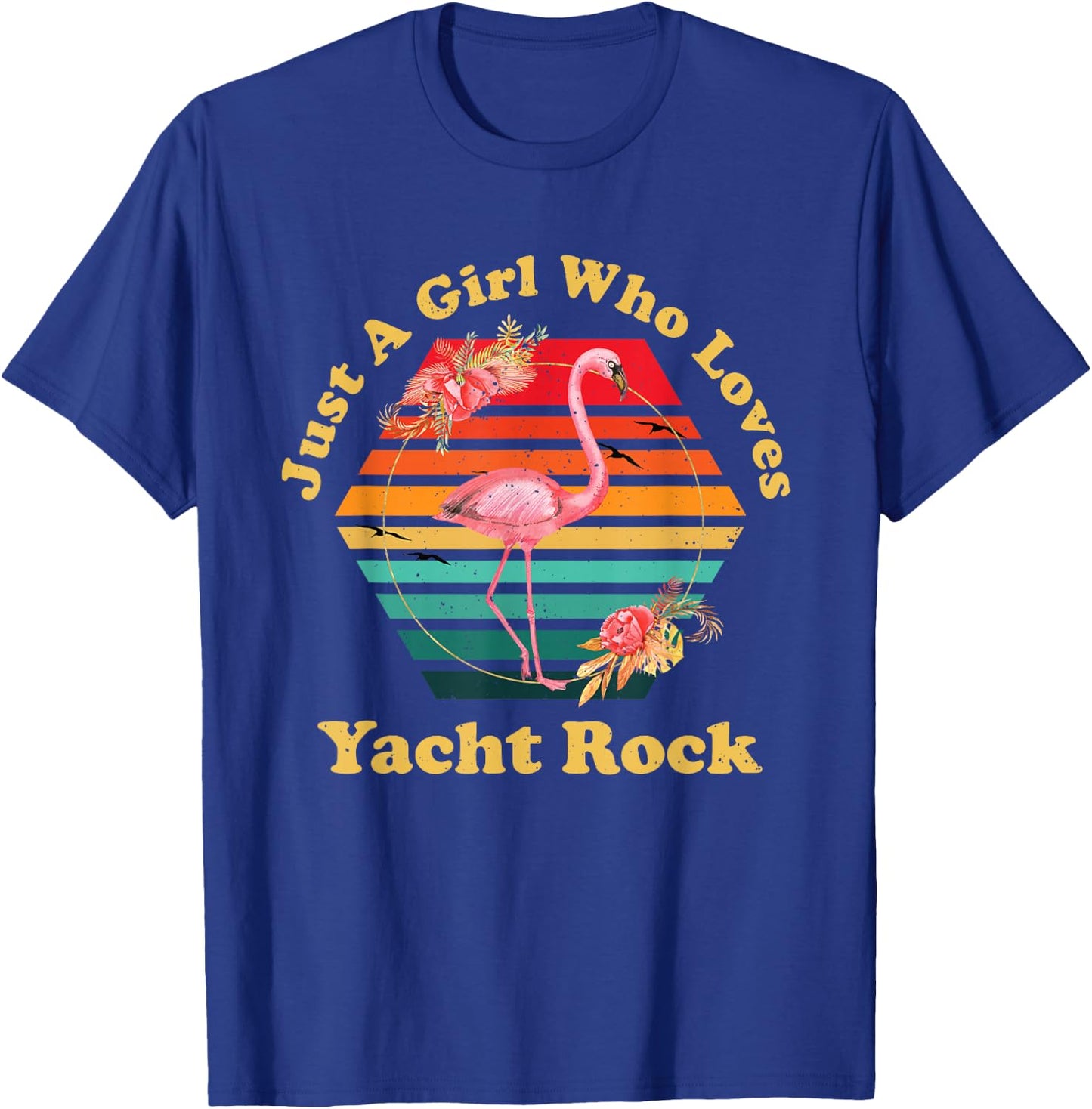 Retro Flamingo Just A Girl Who Loves Yacht Rock Vintage T-Shirt - T-Shirt | Royal