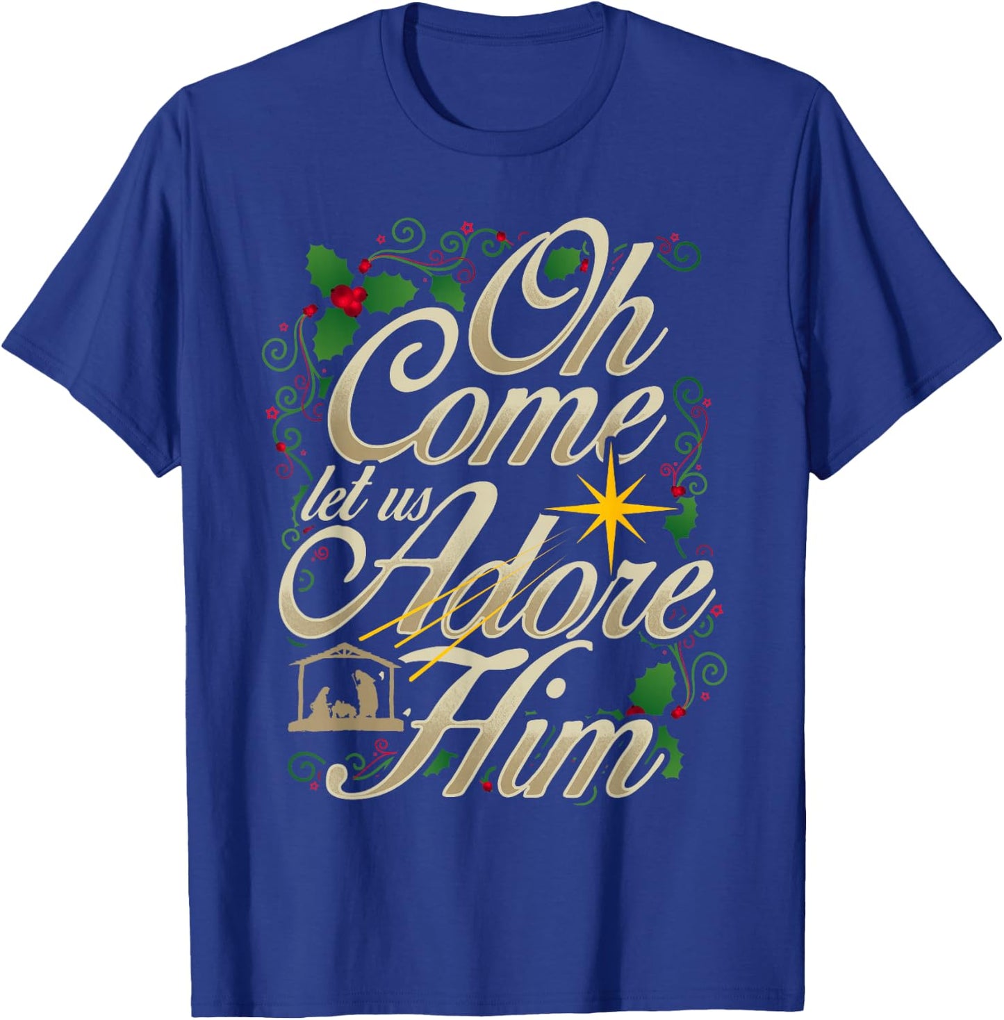 Oh come let us worship him Christmas nativity scene Christmas T-Shirt - T-Shirt | Royal