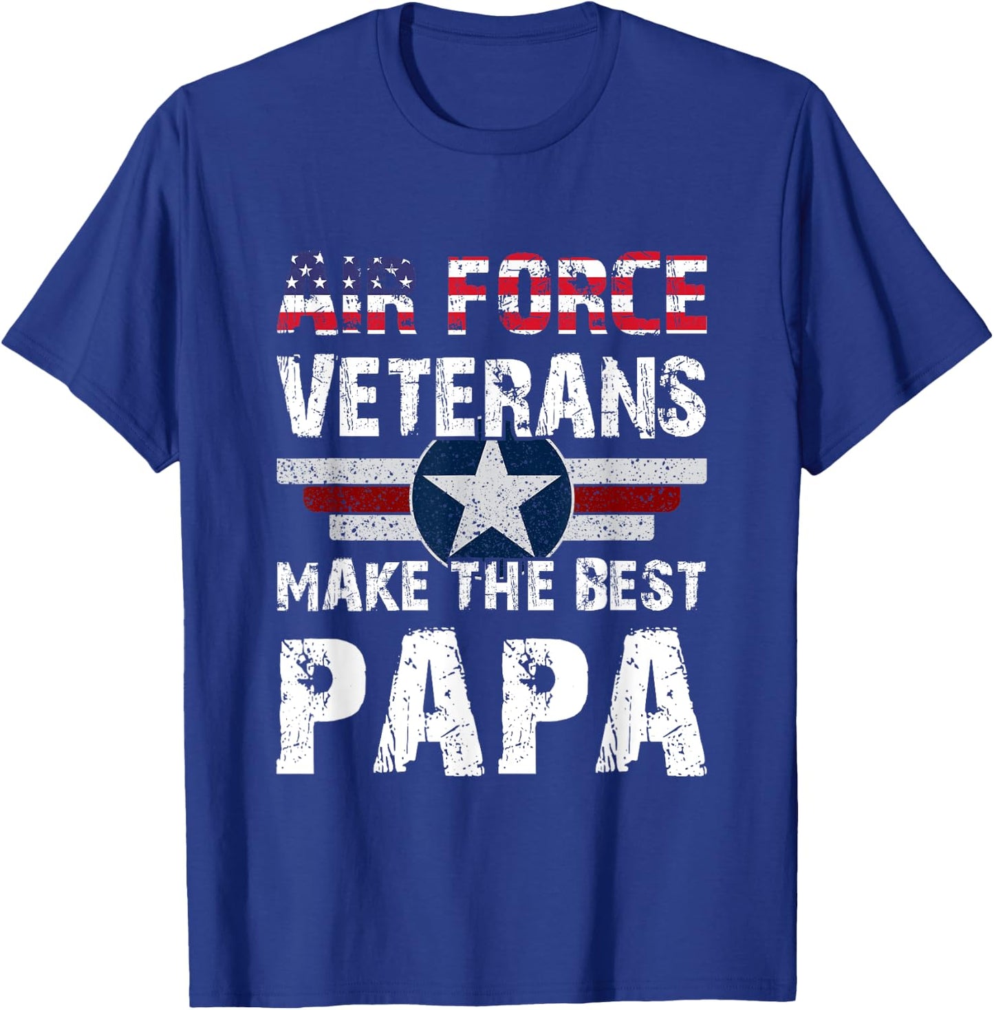 Proud Air Force Veterans Make The Best Papa US Flag T-Shirt - T-Shirt | Royal