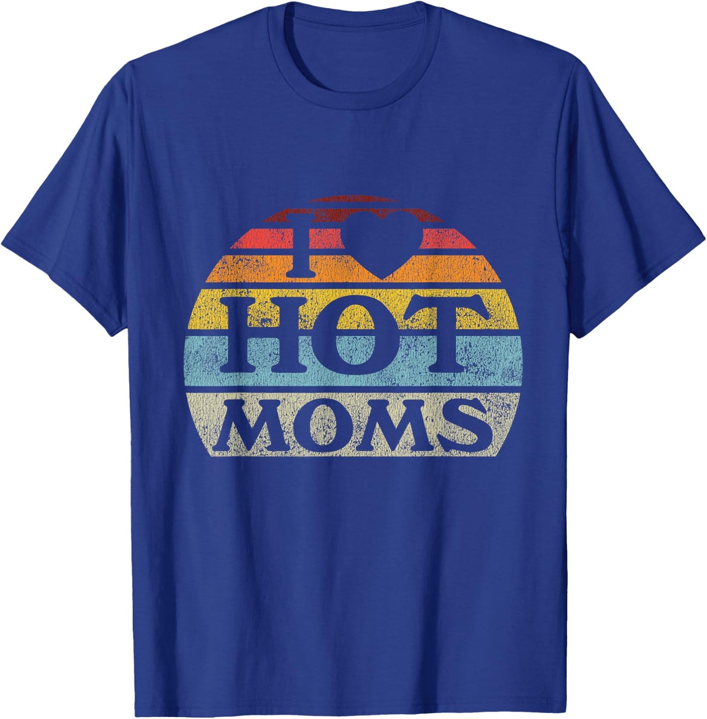 I Love Hot Moms Retro Vintage Style T-Shirt - T-Shirt | Royal