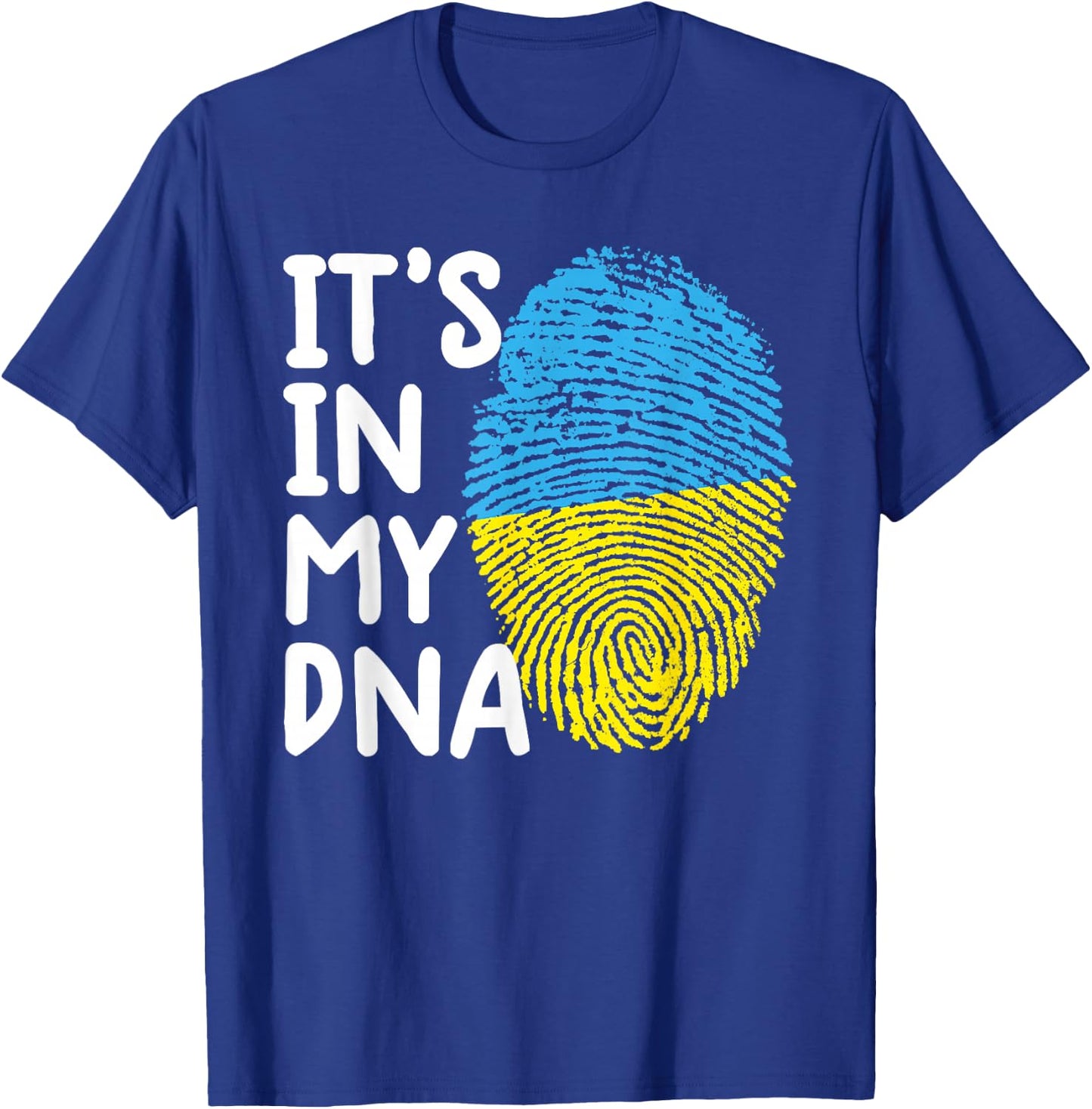 It's In My DNA Ukraine Ukrainian Ukraine Flag Ukraine T-Shirt - T-Shirt | Royal