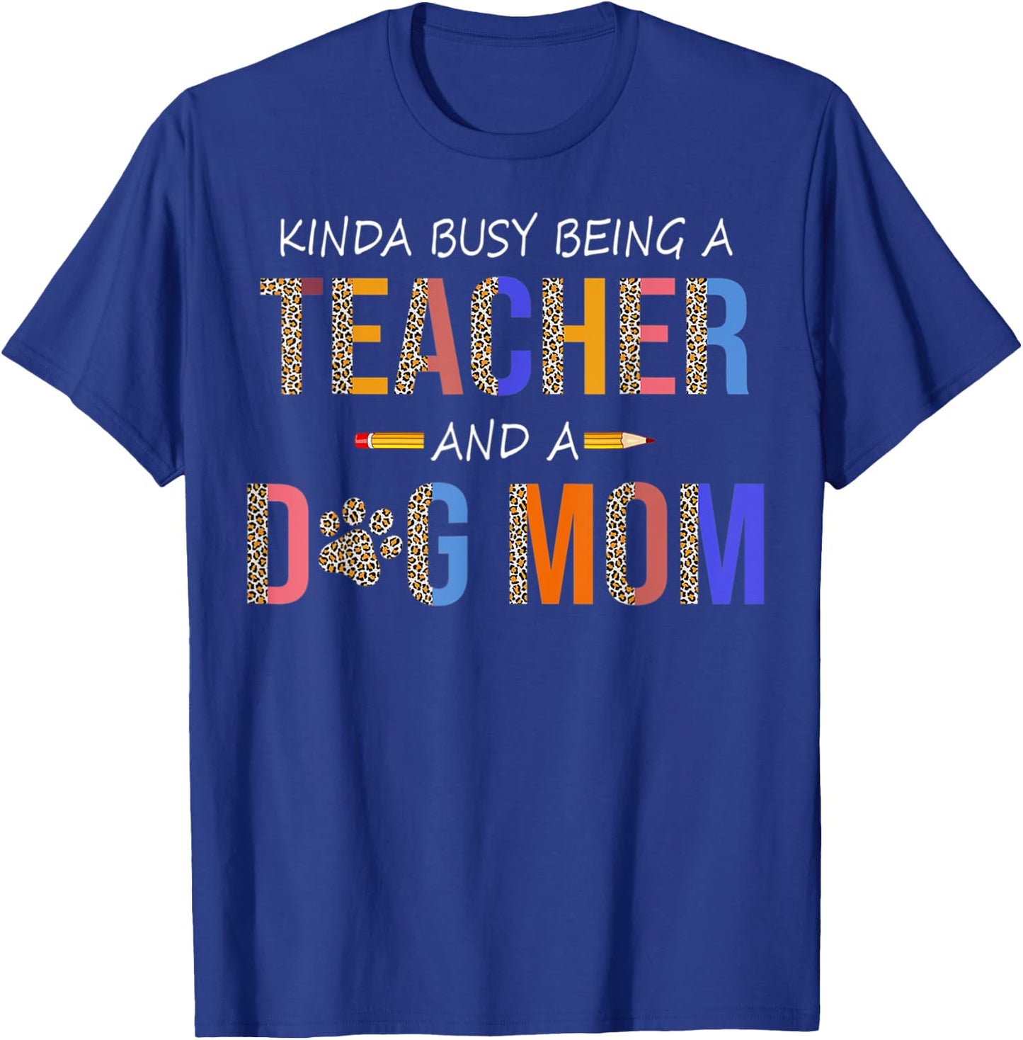 Kinda busy being a teacher and a dog mom for dog lovers Women T-Shirt - T-Shirt | Royal