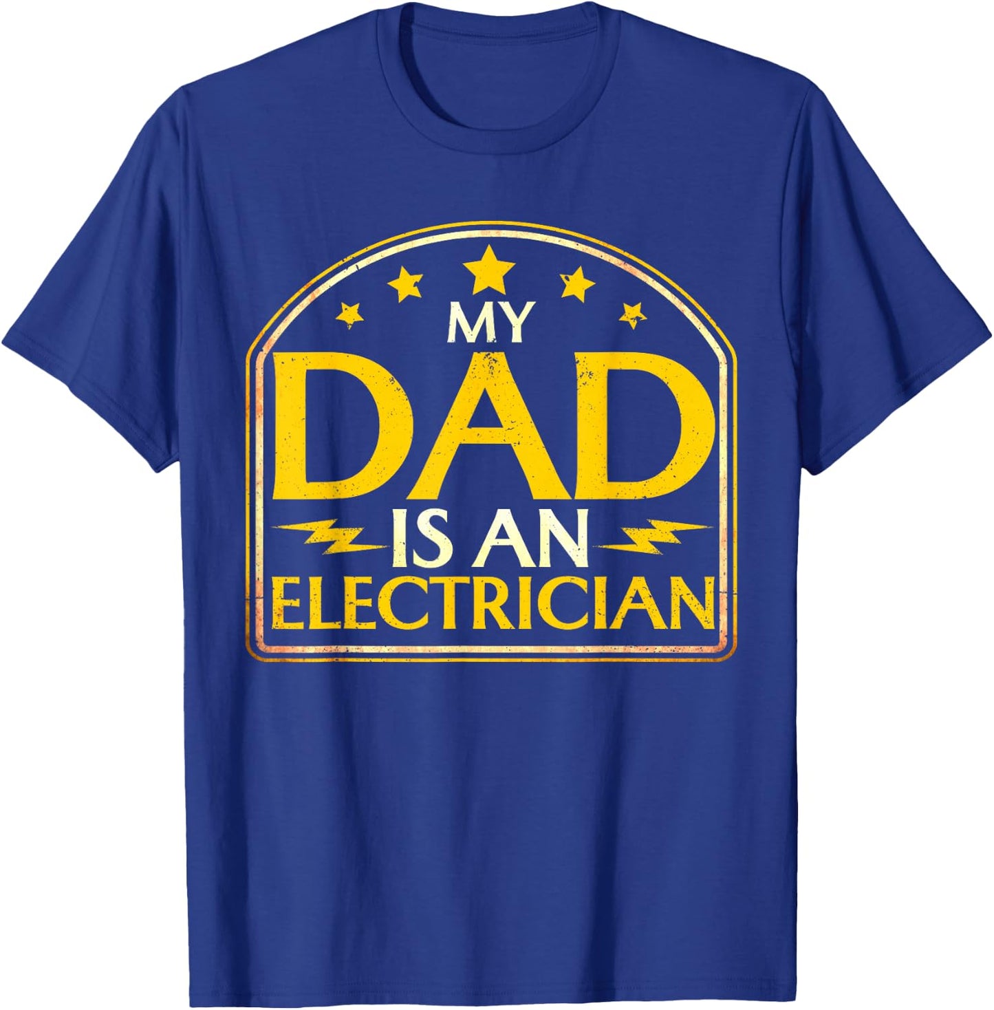 Dad My Dad Is An Electrician Father's Day T-Shirt - T-Shirt | Royal