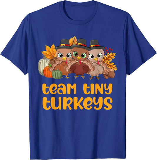 NICU Nurse ICU Neonatal Team Tiny Turkeys Fall Thanksgiving T-Shirt - T-Shirt | Royal