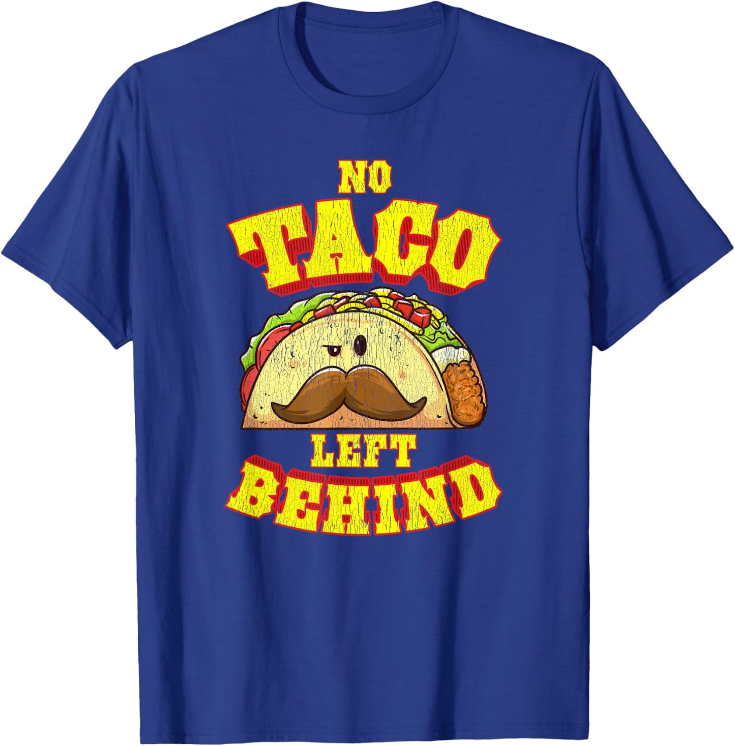 Taco Shirt Women Kids No Taco Left Behind T-Shirt - T-Shirt | Royal