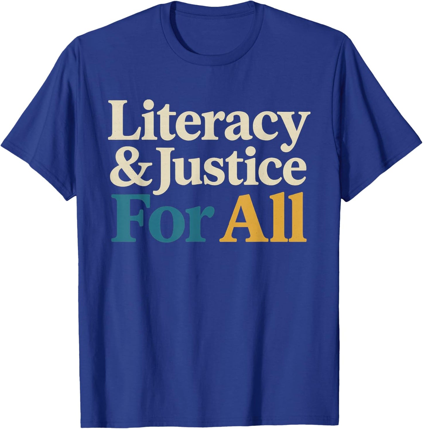 Literacy Justice for All Stop Book Banning Protect Librarian T-Shirt - T-Shirt | Royal