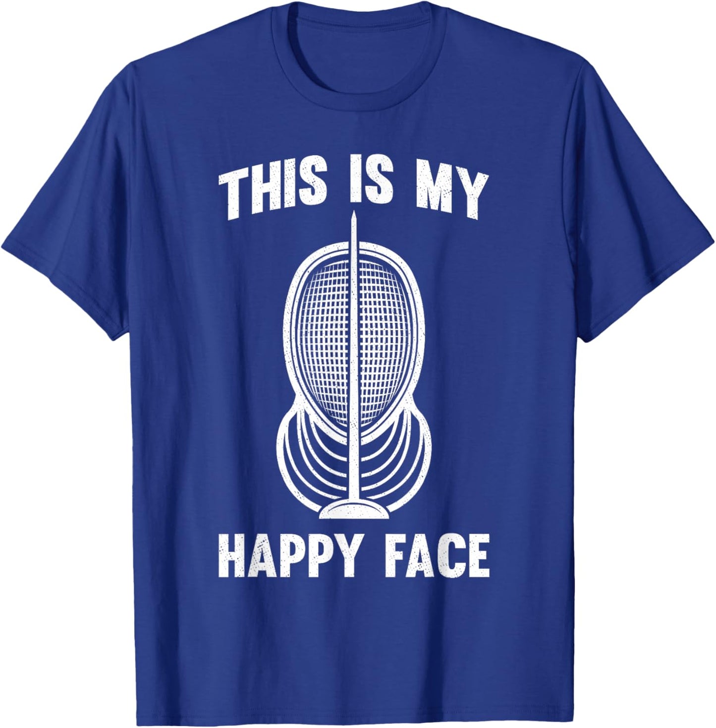 Fencer Fencing Mask This Is My Happy Face Epee Sword Fight T-Shirt - T-Shirt | Royal