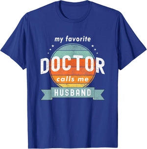 My Favorite Doctor Calls Me Husband Funny Retro Doctor Love T-Shirt - T-Shirt | Royal
