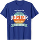 My Favorite Doctor Calls Me Husband Funny Retro Doctor Love T-Shirt - T-Shirt | Royal