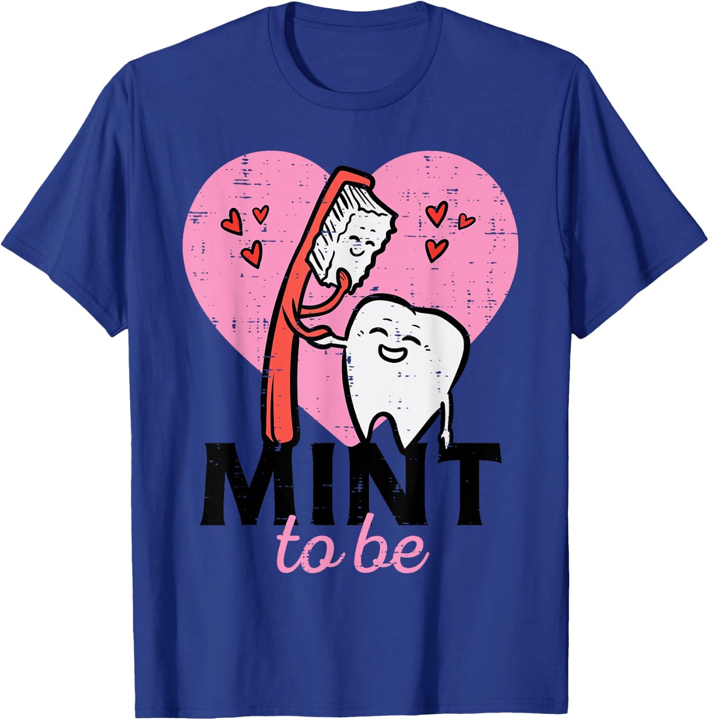 Valentines Day Mint To Be Tooth Brush Dental Dentist Women T-Shirt - T-Shirt | Royal