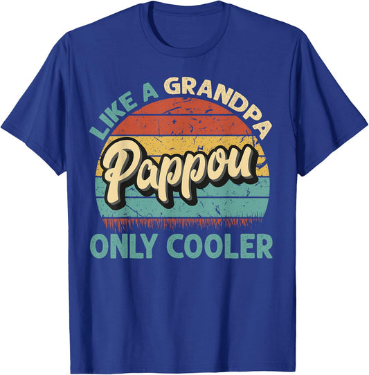 Pappou Like A Grandpa Only Cooler Vintage Dad Fathers Day T-Shirt - T-Shirt | Royal