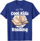 All The Cool Kids Are Reading Bookworm Novel Reader Books T-Shirt - T-Shirt | Royal