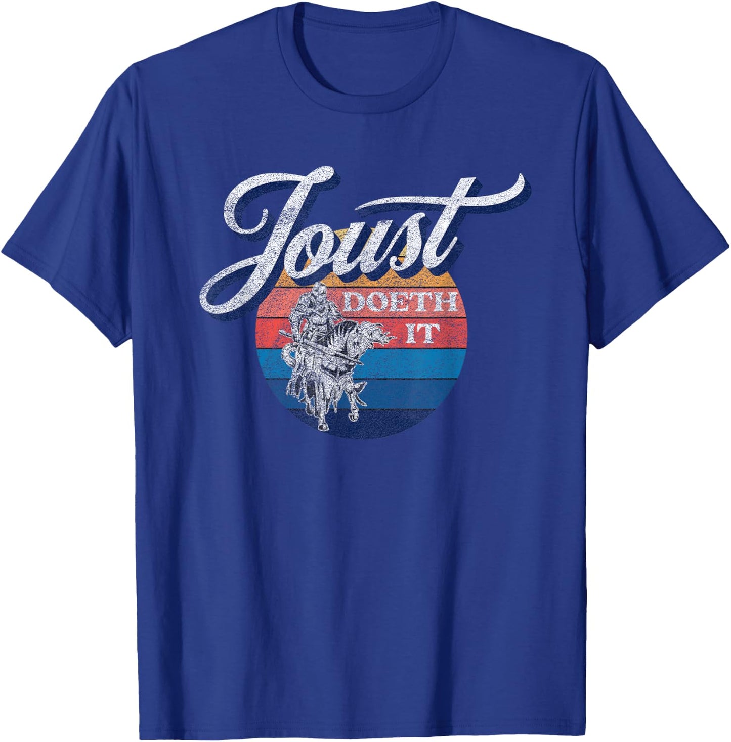 Funny Medieval Knight Jousting JOUST DOETH IT T-Shirt - T-Shirt | Royal
