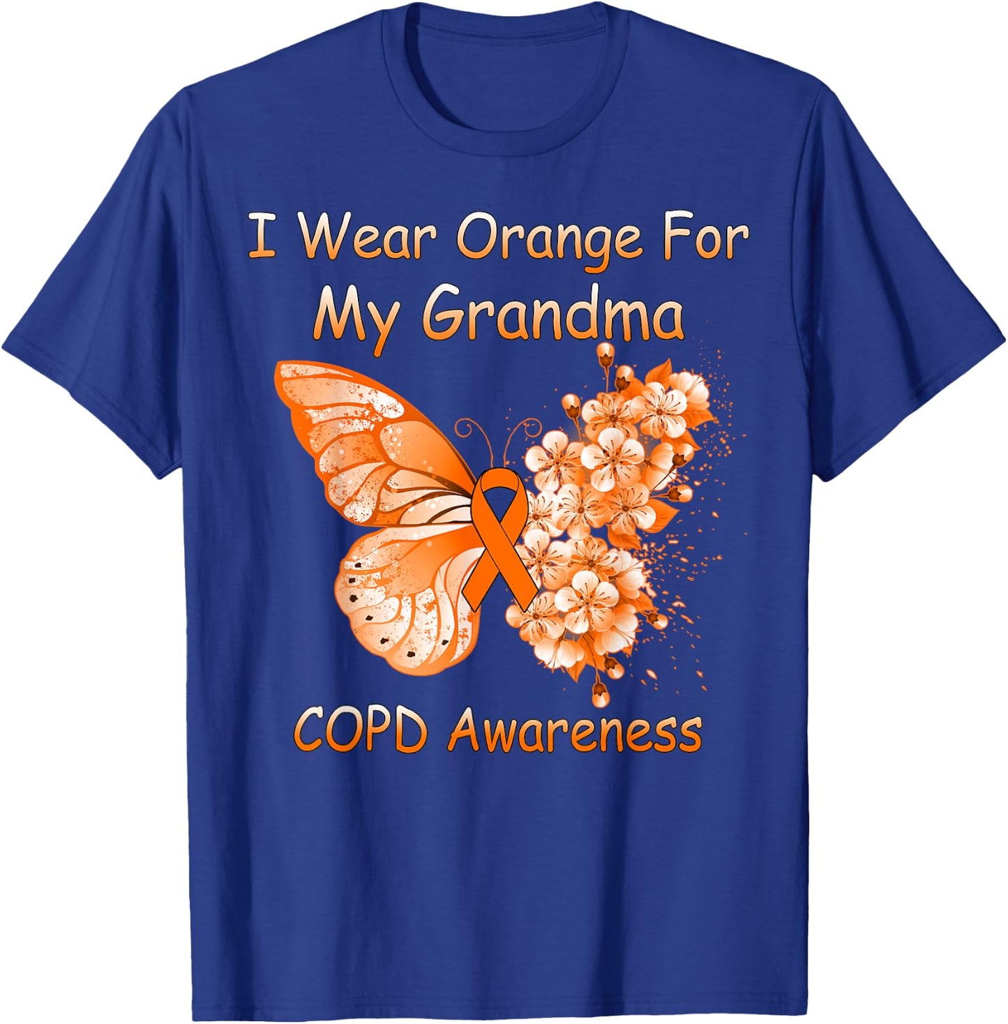 Butterfly I Wear Orange For My Grandma COPD Awareness T-Shirt - T-Shirt | Royal