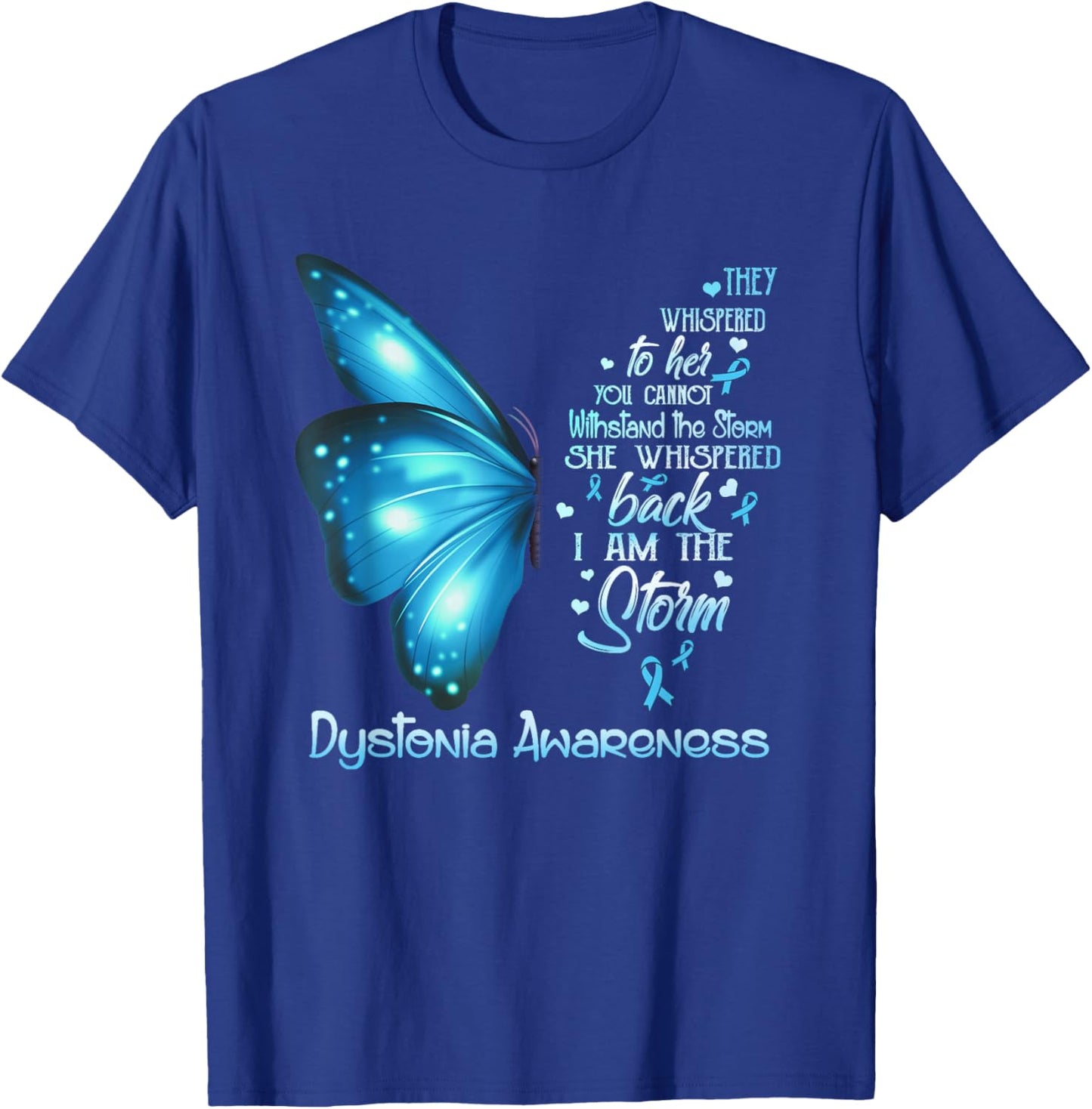 I am the storm Dystonia Awareness Butterfly T-Shirt - T-Shirt | Royal