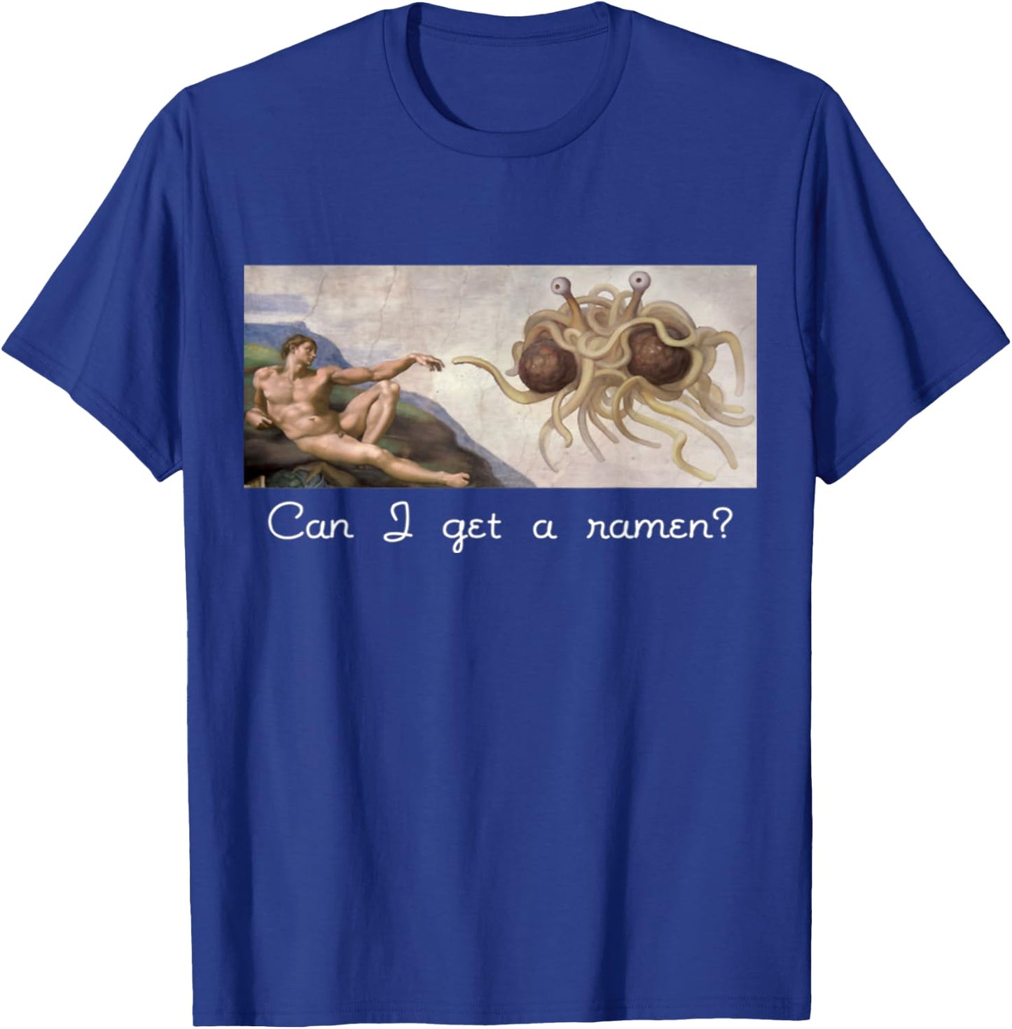 Funny Sarcastic Can I get a ramen? Flying Spaghetti Monster T-Shirt - T-Shirt | Royal