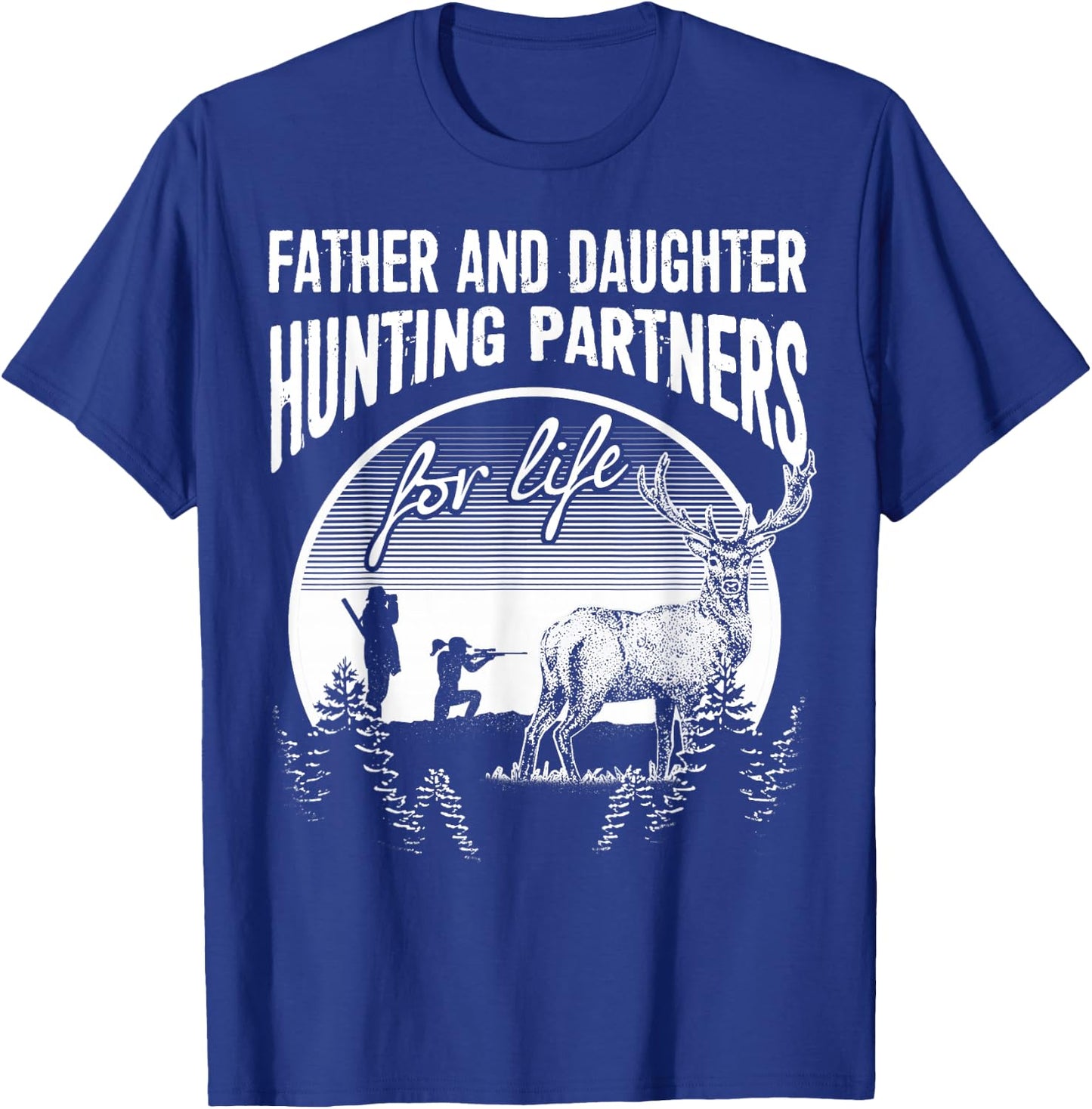 Father and Daughter Hunting Partners For Life Fathers Day T-Shirt - T-Shirt | Royal