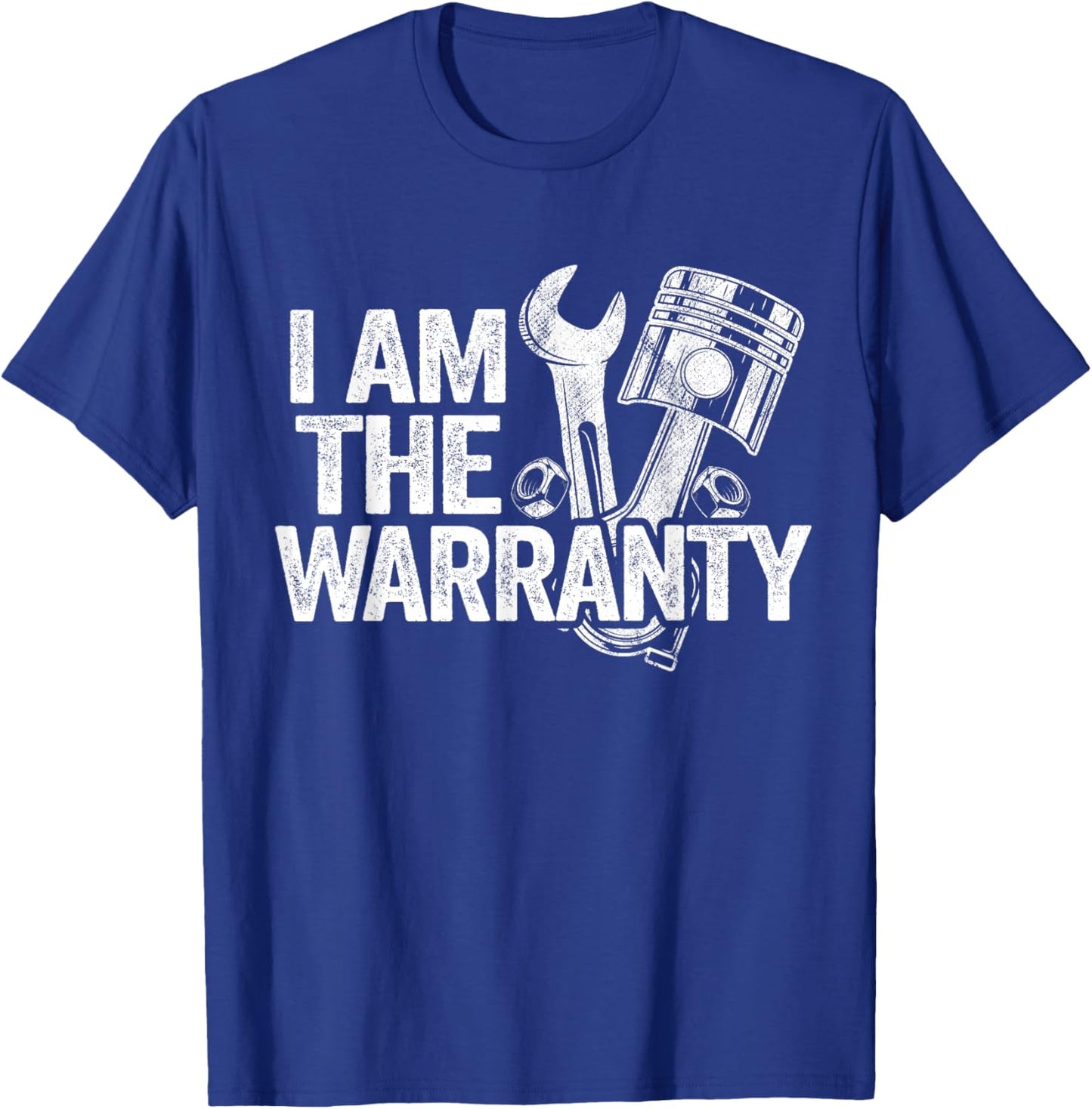 I Am The Warranty Race Car Parts Repair Guy Funny Mechanic T-Shirt - T-Shirt | Royal